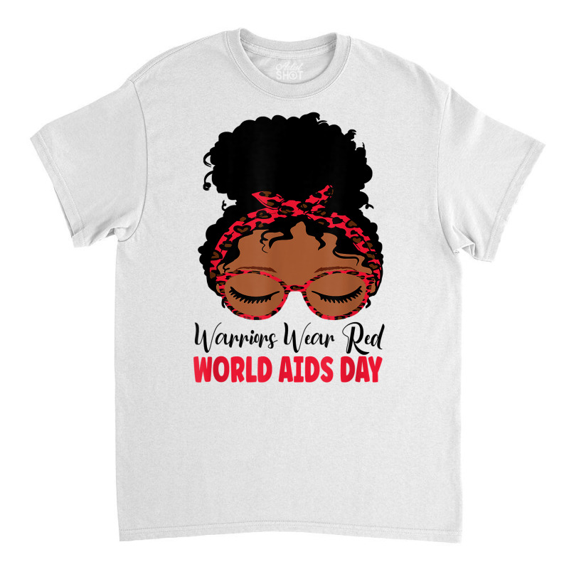 Aids Awareness Shirt Hiv Aids Awareness Warriors Wear Red T Shirt Classic T-shirt by lavenakf44f | Artistshot