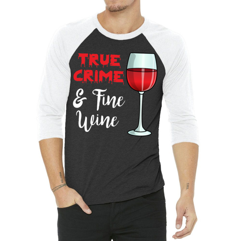 True Crime And Fine Wine 3/4 Sleeve Shirt | Artistshot