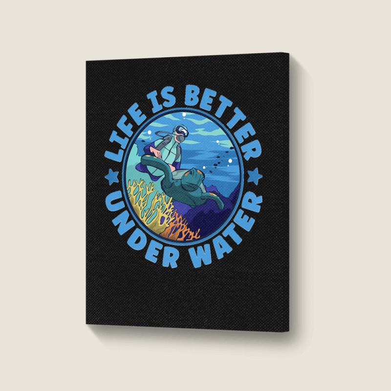 Life Is Better Under Water Marine Biology Scuba Diver Premium Portrait Canvas Print | Artistshot