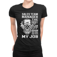 Sales Team Manager T Shirt - The Hardest Part Gift Item Tee Ladies Fitted T-shirt | Artistshot