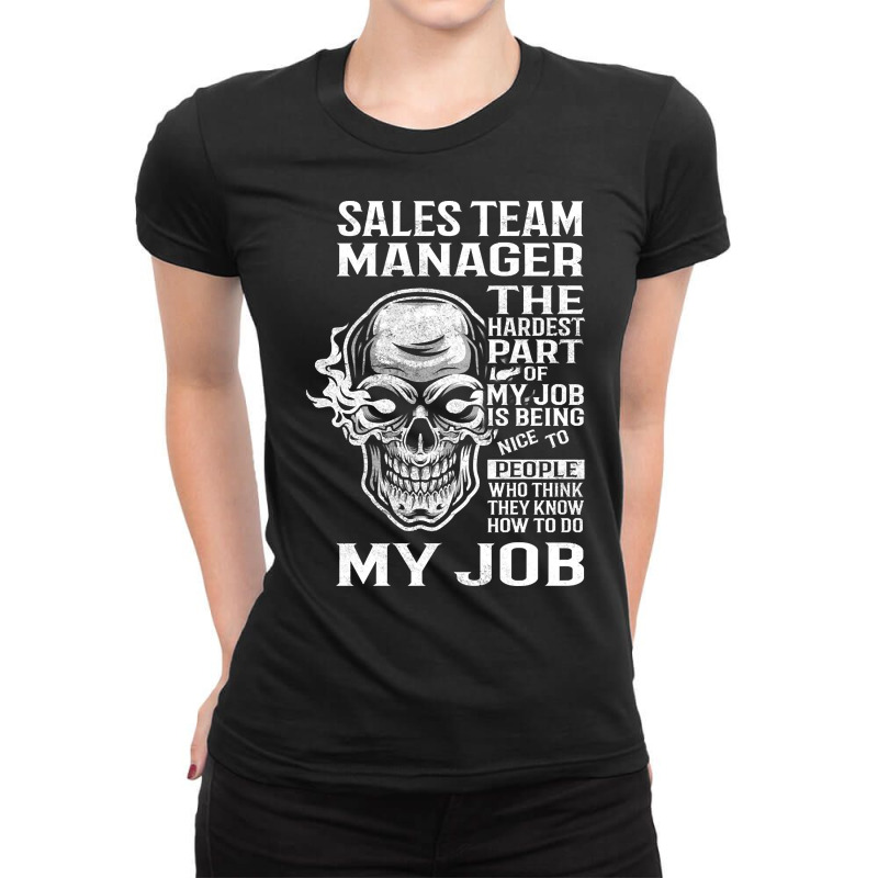 Sales Team Manager T Shirt - The Hardest Part Gift Item Tee Ladies Fitted T-Shirt by fenderbendable | Artistshot