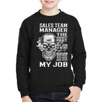 Sales Team Manager T Shirt - The Hardest Part Gift Item Tee Youth Sweatshirt | Artistshot