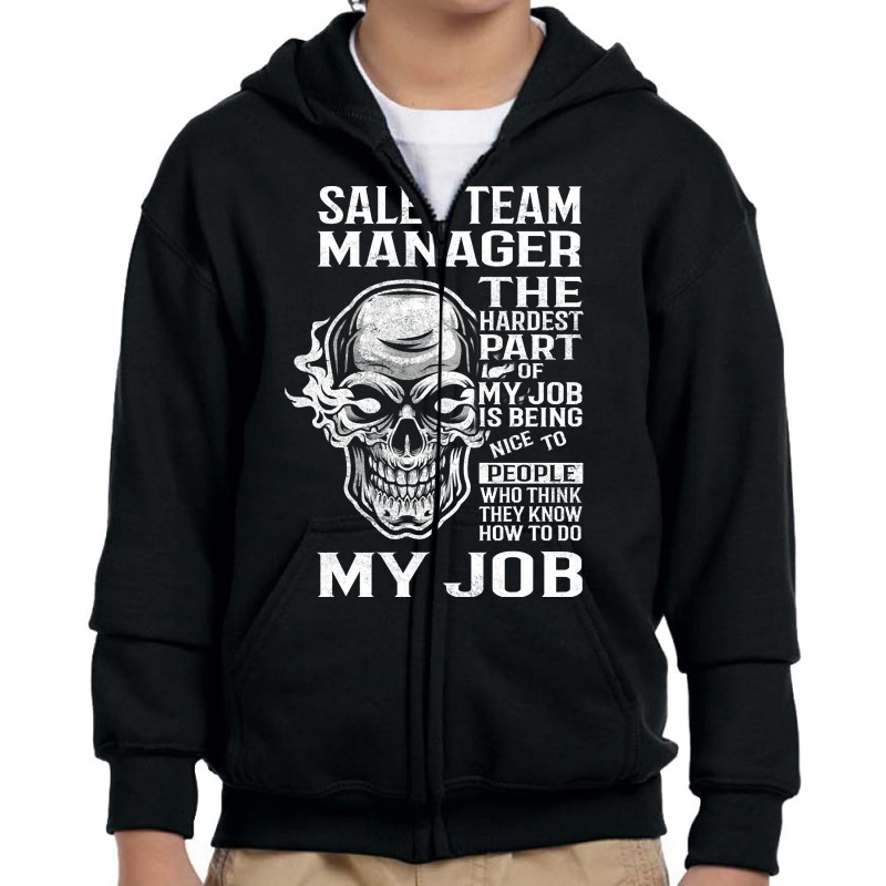 Sales Team Manager T Shirt - The Hardest Part Gift Item Tee Youth Zipper Hoodie | Artistshot