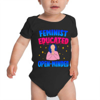 Feminist, Educated, Open-minded Baby Bodysuit | Artistshot