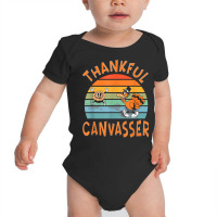 Canvasser Job Funny Thanksgiving T Shirt Baby Bodysuit | Artistshot