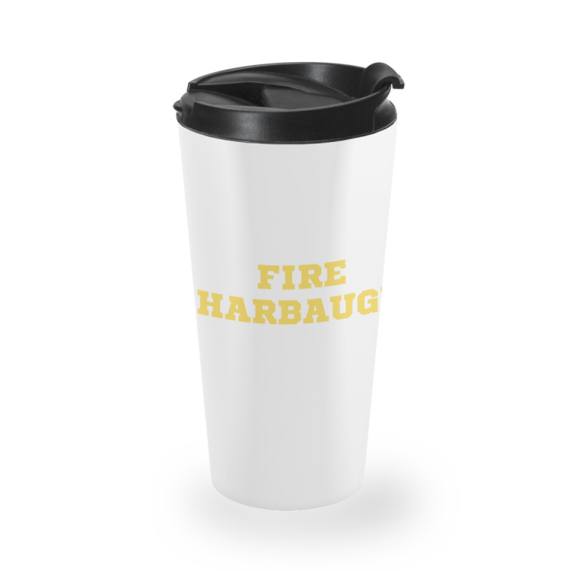 Fire Harbaugh Michigan Wolverine Travel Mug | Artistshot