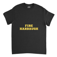 Fire Harbaugh Michigan Wolverine Classic T-shirt | Artistshot