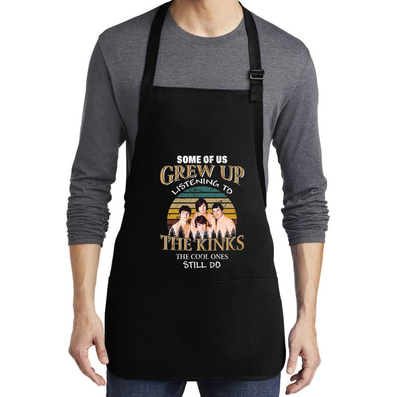 Some Of Us Grew Up Listening To The Kinks The Cool Ones Still Do Medium-length Apron | Artistshot