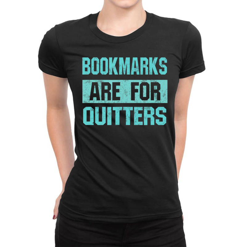 Bookmarks Are For Quitters For Reading Men & Ladies Fitted T-Shirt by mckeebeckett3l9yxd | Artistshot