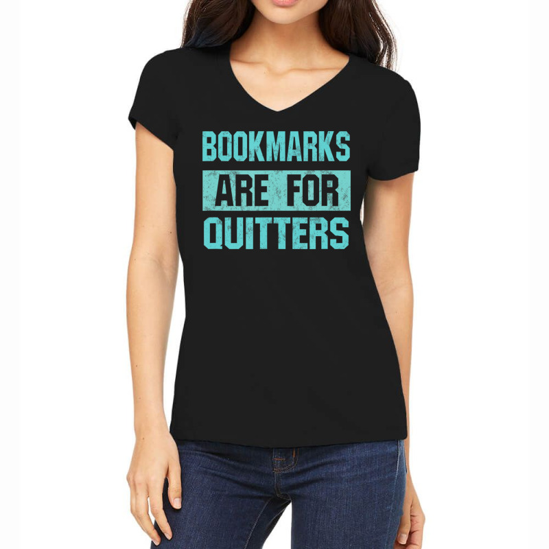 Bookmarks Are For Quitters For Reading Men & Women's V-Neck T-Shirt by mckeebeckett3l9yxd | Artistshot