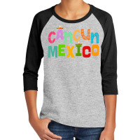 Cancun Mexico Sombrero Colorful Typography Youth 3/4 Sleeve | Artistshot