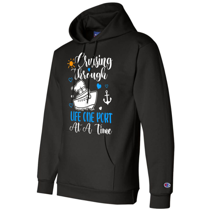 Cruising Through Life One Port At A Time Cruise Ship T Shirt Champion Hoodie | Artistshot