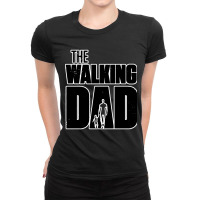 The Walking Dad Ladies Fitted T-shirt | Artistshot