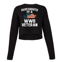 Proud Daughter Of A Wwii Veteran Cropped Sweater | Artistshot