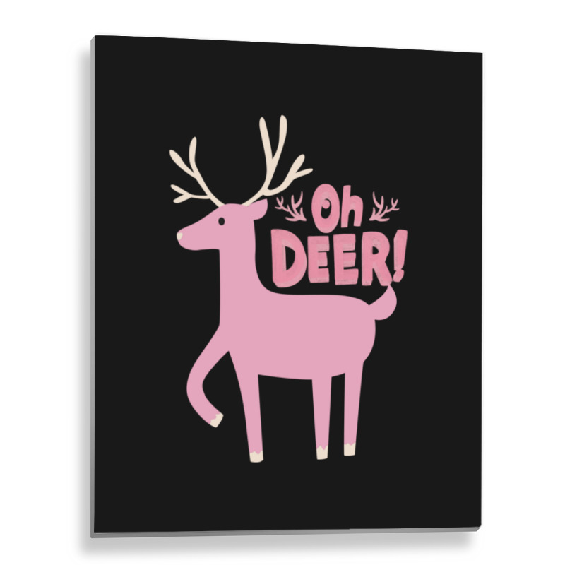 Oh Deer Metal Print Vertical | Artistshot