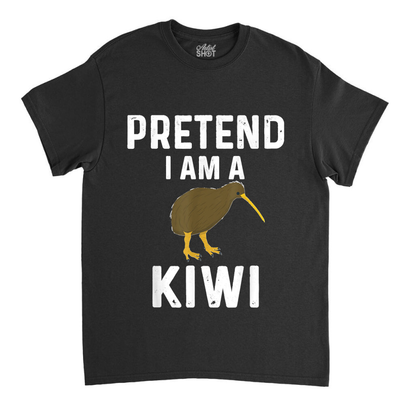 Pretend I Am A Kiwi Bird Costume Funny Kiwis Design Classic T-shirt | Artistshot