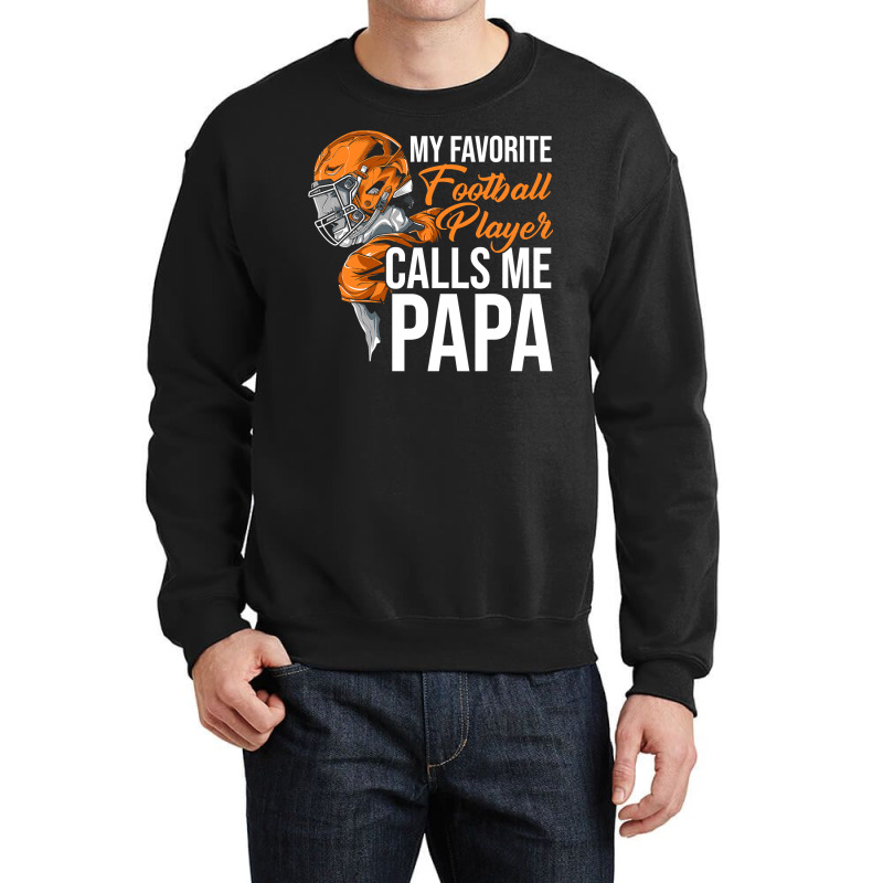 Football My Favorite Calls Me Papa Tackle Quarterback 89 Crewneck Sweatshirt by stress | Artistshot