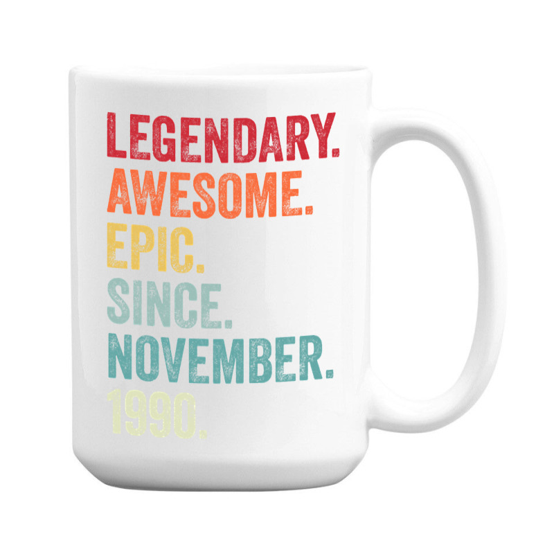 32nd Birthday Legendary Epic Awesome Since November 1990 15 Oz Coffee Mug | Artistshot