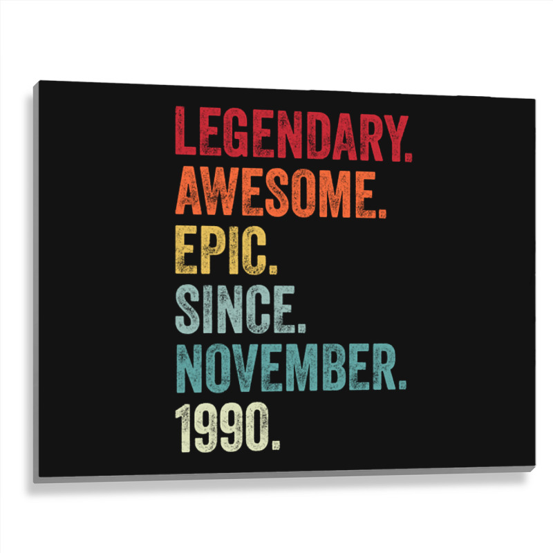 32nd Birthday Legendary Epic Awesome Since November 1990 Metal Print Horizontal | Artistshot