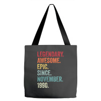 32nd Birthday Legendary Epic Awesome Since November 1990 Tote Bags | Artistshot