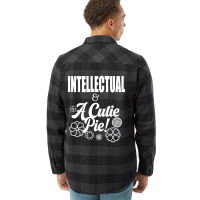 Intellectual And A Cutie Pie -design 2 - Cute Flannel Shirt | Artistshot