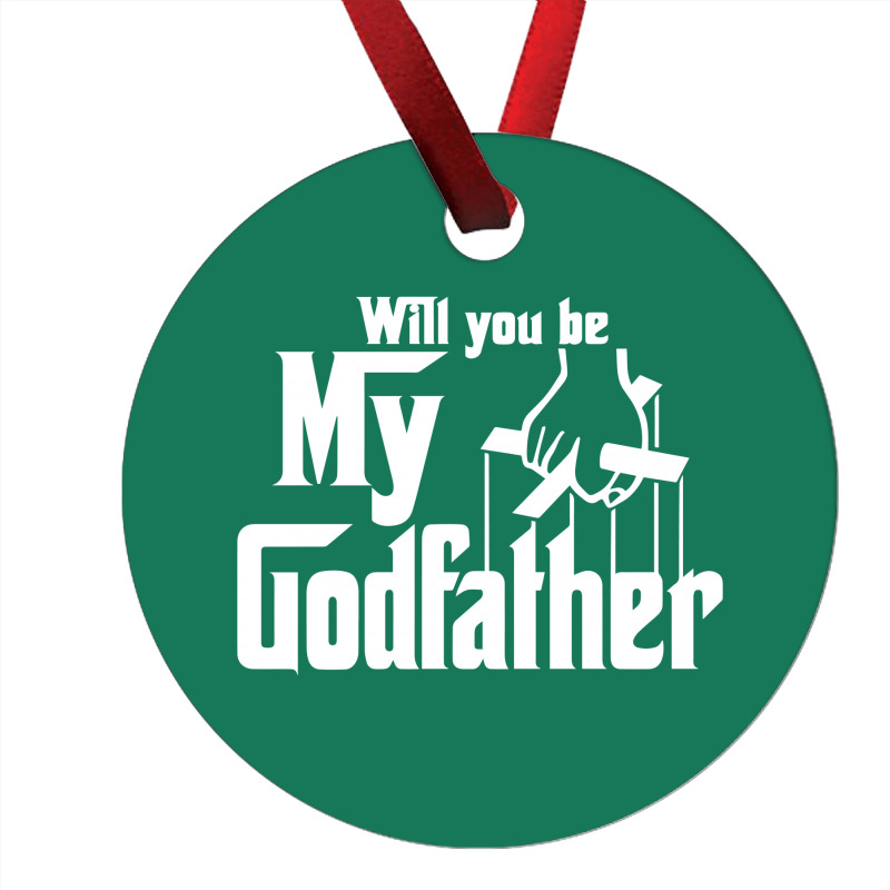 Will You Be My Godfather Ornament | Artistshot