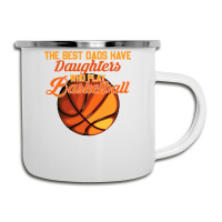 Basketball Coach The Best Dads Have Daughters Who Play Basketball Fath Camper Cup | Artistshot