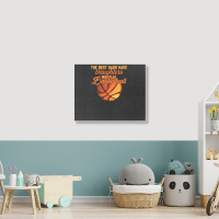 Basketball Coach The Best Dads Have Daughters Who Play Basketball Fath Landscape Canvas Print | Artistshot