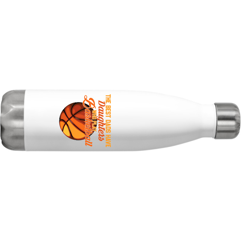 Basketball Coach The Best Dads Have Daughters Who Play Basketball Fath Stainless Steel Water Bottle | Artistshot