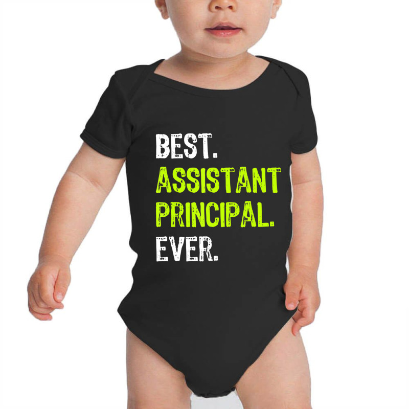 Best Assistant Principal Ever Baby Bodysuit by degreesgunner | Artistshot