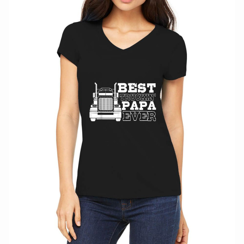 Truck Driver Dad Funny Gift  Best Truckin' Papa Ever Women's V-Neck T-Shirt by JEREMYAIR | Artistshot