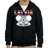 Latvia Table Tennis Lovers   Support Latvian Ping Pong Team T Shirt Youth Zipper Hoodie | Artistshot