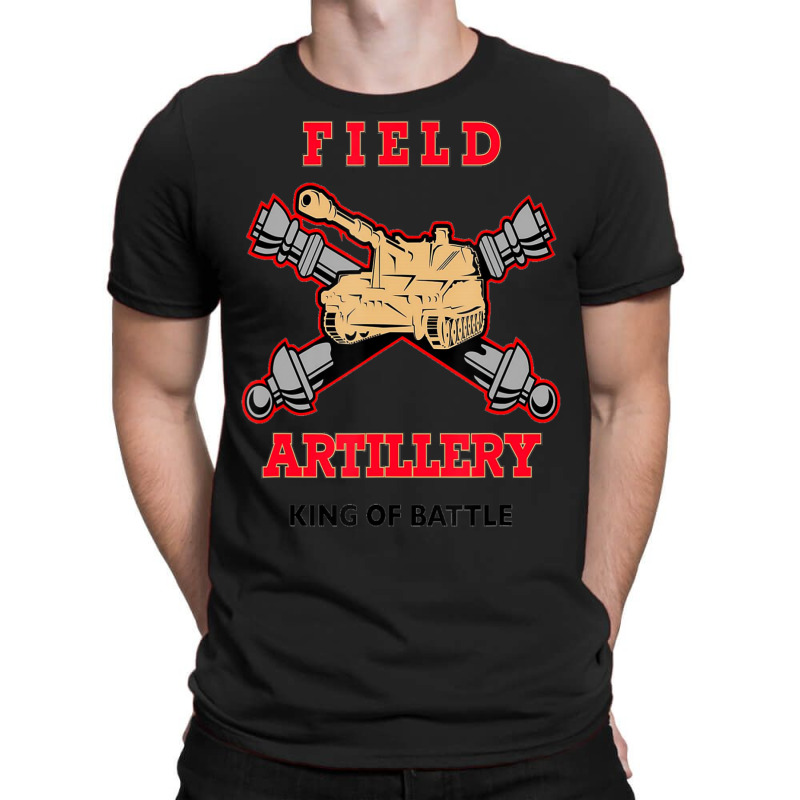 Field Artillery King Of Battle T-shirt | Artistshot