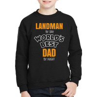 Landman By Day Worlds Best Dad By Night Father's Day Gift Youth Sweatshirt | Artistshot