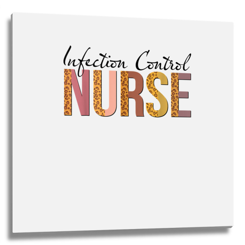 Leopard Infection Control Nurse Print For Nursing Student T Shirt Metal Print Square | Artistshot