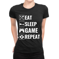 Eat Sleep Game Repeat-gbmx8 Ladies Fitted T-shirt | Artistshot