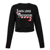 Santa Loves Firefighters  Fire Fighting Gift Tee Cropped Sweater | Artistshot