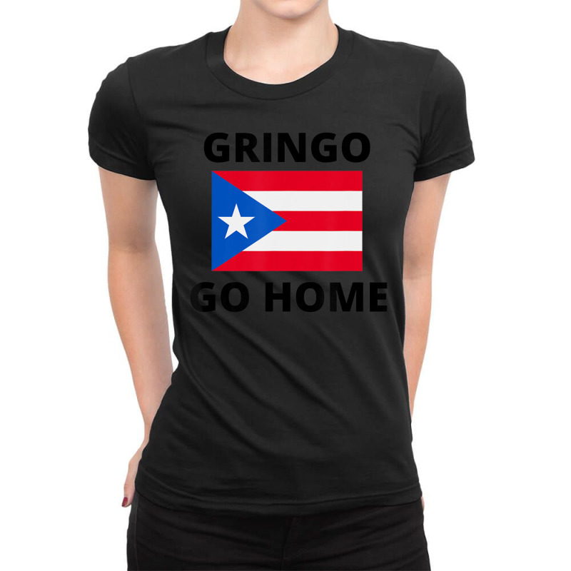 Gringo Go Home Puerto Rico Ladies Fitted T-Shirt by Min09 | Artistshot