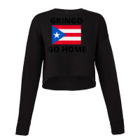 Gringo Go Home Puerto Rico Cropped Sweater | Artistshot