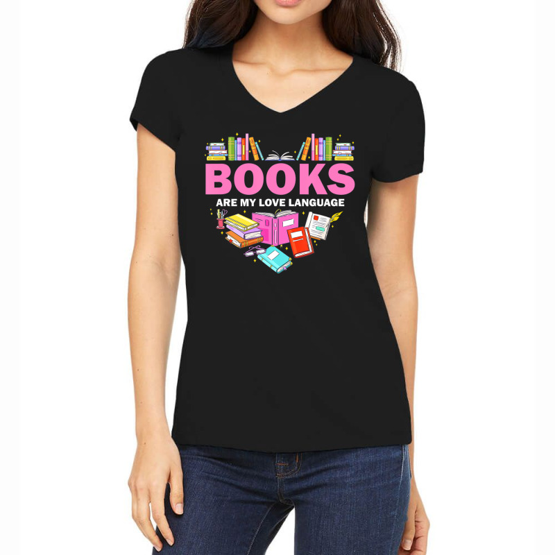 Books Are My Love Language Reading Lover Librarian Valentine Women's V-Neck T-Shirt by seifertmurryq3jmxs | Artistshot