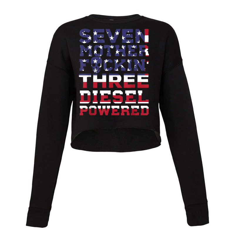 Seven Mother Fuckin' Three Diesel Powered Cropped Sweater by ESTAULS | Artistshot