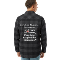 Certified Nursing Assistant Not Fragile Like Flowers Fragile Like Diam Flannel Shirt | Artistshot