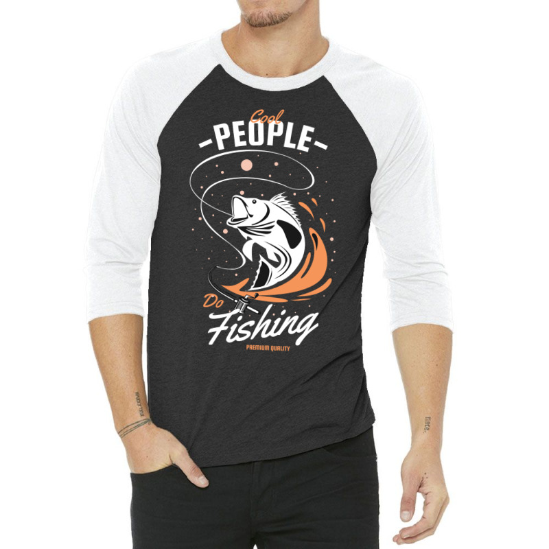 Cool People Do Fishing Premium Quality 3/4 Sleeve Shirt by ieardisj15 | Artistshot