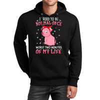 Pig I Tried To Be Normal Once Worst Two Minutes Unisex Hoodie | Artistshot