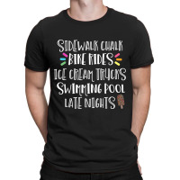 Sidewalk Chalk Bike Rides Ice Cream Swimming Late Nights T-shirt | Artistshot