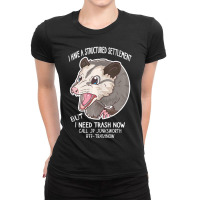 I Need Trash Now Possum Possum Ladies Fitted T-shirt | Artistshot