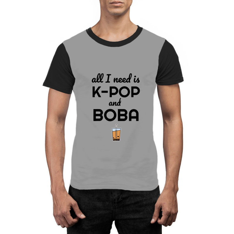 All I Need Is K Pop And Boba Bubble Tea Funny Graphic T-shirt | Artistshot