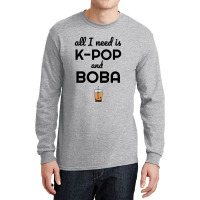 All I Need Is K Pop And Boba Bubble Tea Funny Long Sleeve Shirts | Artistshot