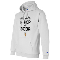 All I Need Is K Pop And Boba Bubble Tea Funny Champion Hoodie | Artistshot