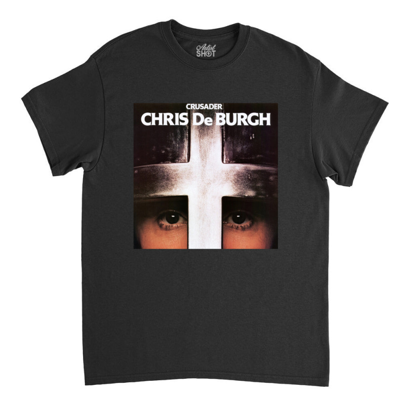 Chris De Burgh Crusader Classic T-shirt | Artistshot